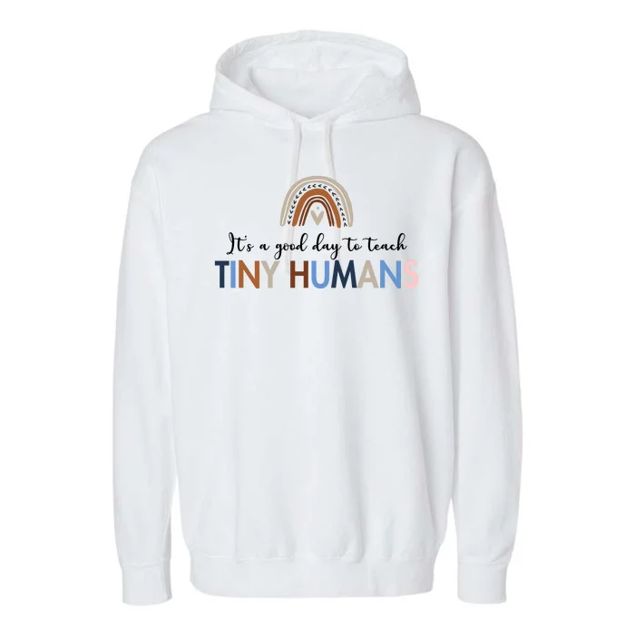 It's A Good Day To Teach Tiny Humans Gift For Teacher Garment-Dyed Fleece Hoodie