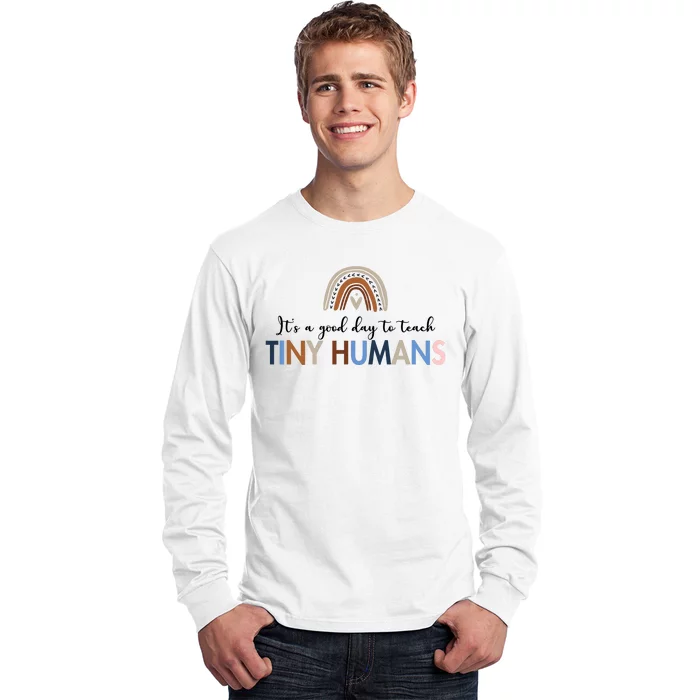 It's A Good Day To Teach Tiny Humans Gift For Teacher Long Sleeve Shirt