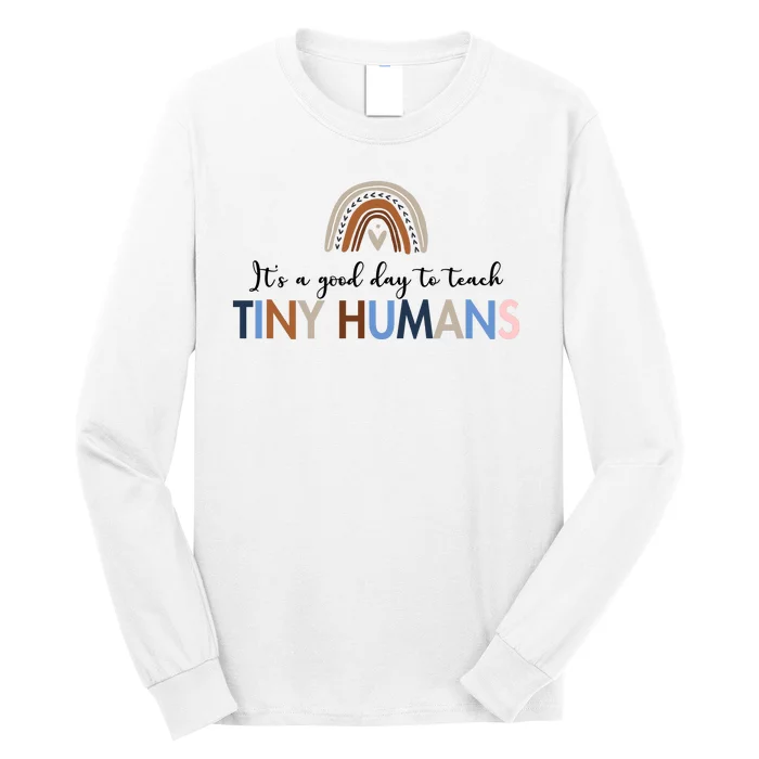 It's A Good Day To Teach Tiny Humans Gift For Teacher Long Sleeve Shirt