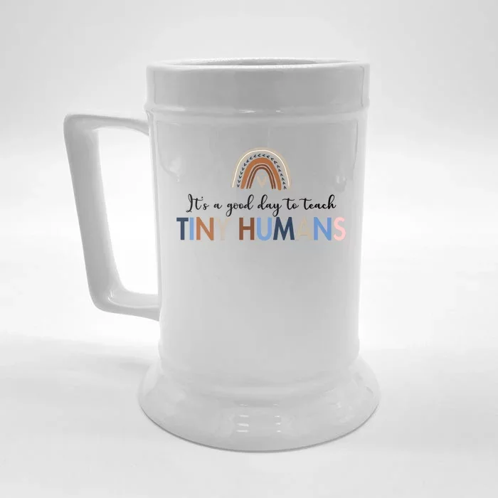 It's A Good Day To Teach Tiny Humans Gift For Teacher Front & Back Beer Stein