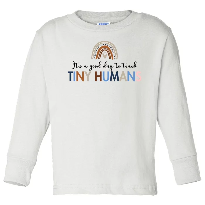 It's A Good Day To Teach Tiny Humans Gift For Teacher Toddler Long Sleeve Shirt