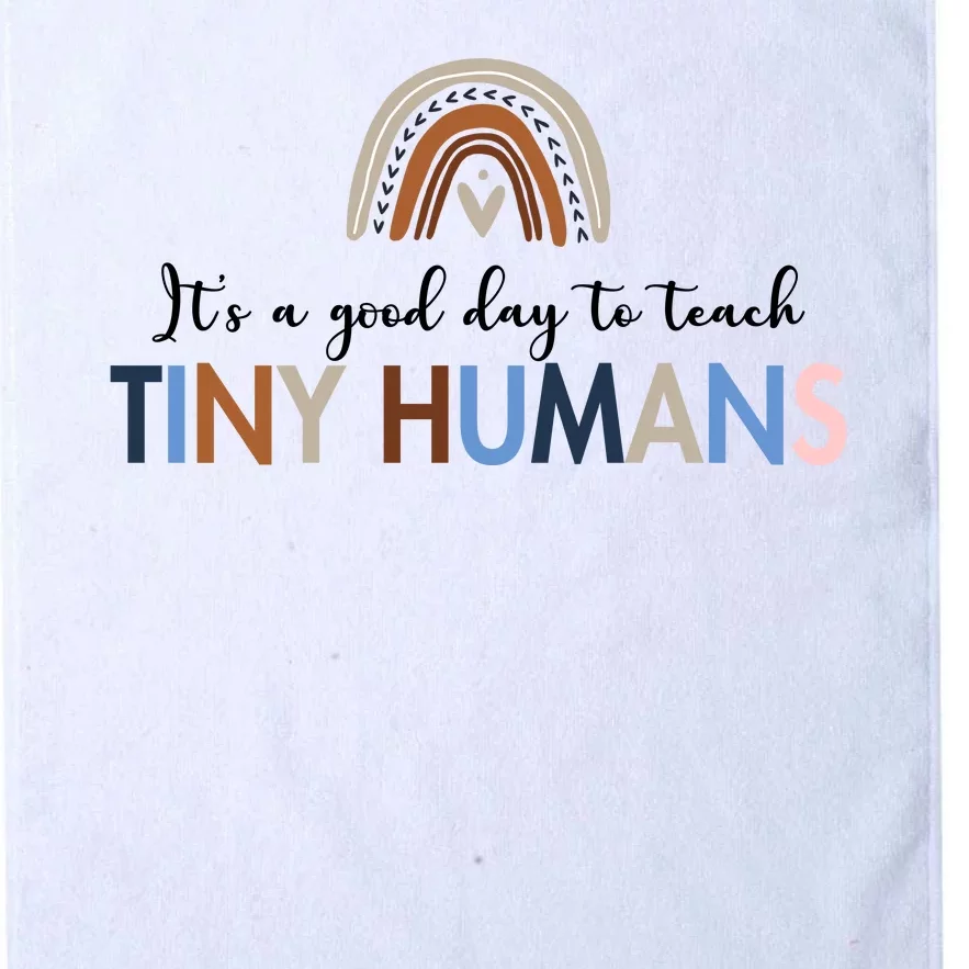 It's A Good Day To Teach Tiny Humans Gift For Teacher Platinum Collection Golf Towel