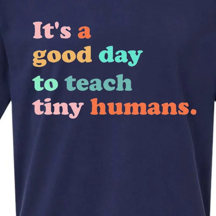 It's A Good Day To Teach Tiny Humans Funny Teacher Sueded Cloud Jersey T-Shirt