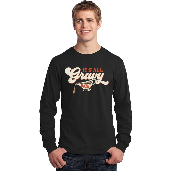 Its All Gravy Thanksgiving Long Sleeve Shirt