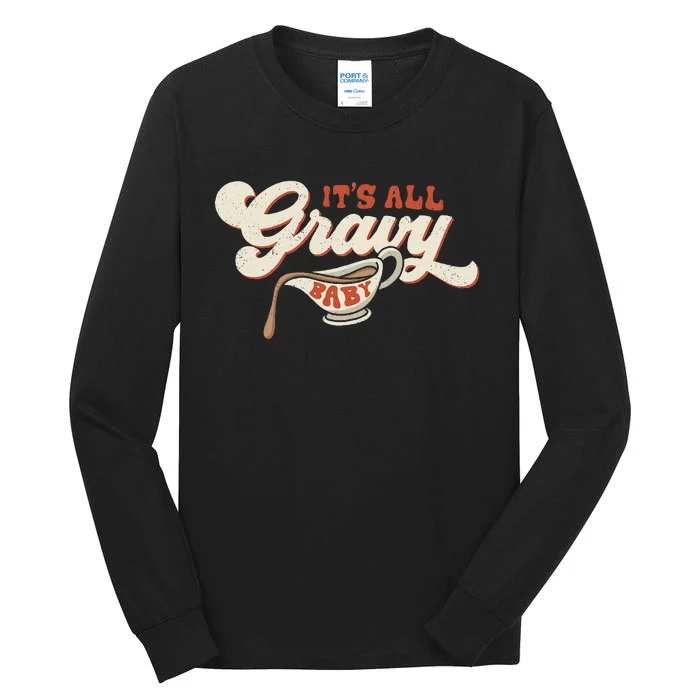 Its All Gravy Thanksgiving Tall Long Sleeve T-Shirt