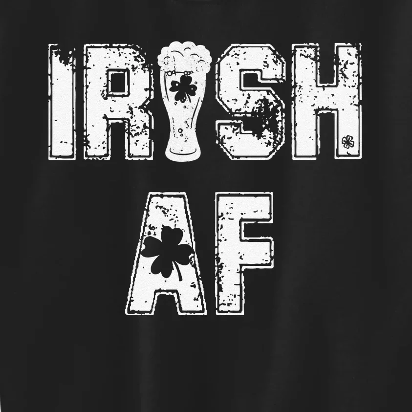 Irish AF Great Saint Patrick's Or Paddy's Day Gift Kids Sweatshirt