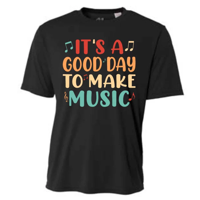 Its A Good Day To Make Music Musician Band Music Teacher Cooling Performance Crew T-Shirt