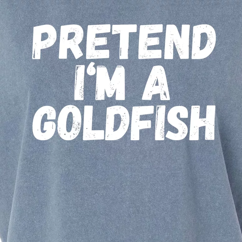 Im A Goldfish Pretend Im A Goldfish Costume Funny Halloween Costume Garment-Dyed Women's Muscle Tee