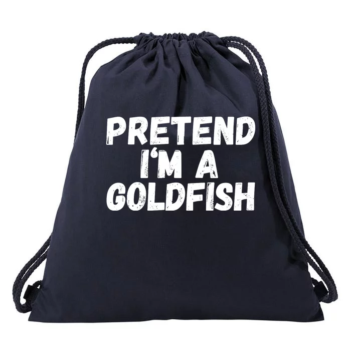 Im A Goldfish Pretend Im A Goldfish Costume Funny Halloween Costume Drawstring Bag