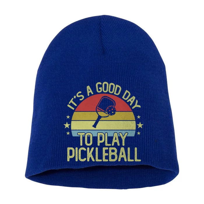 ItS A Good Day To Play Pickleball Funny Retro Vintage Meaningful Gift Short Acrylic Beanie