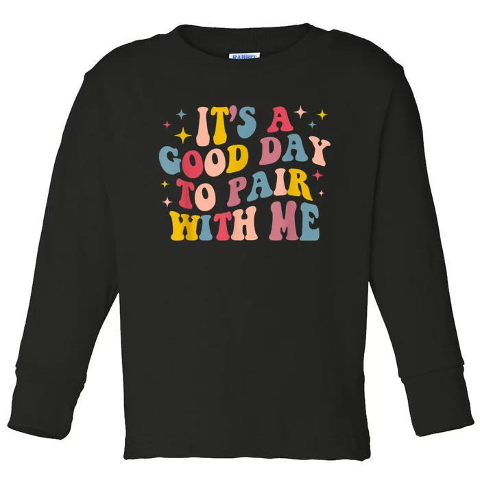 Its A Good Day To Pair With Me Aba Therapy Toddler Long Sleeve Shirt