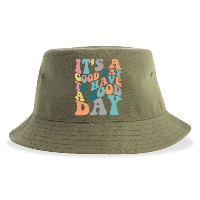 It's A Good Day To Have A Good Day Colorful Motivational Great Gift Sustainable Bucket Hat