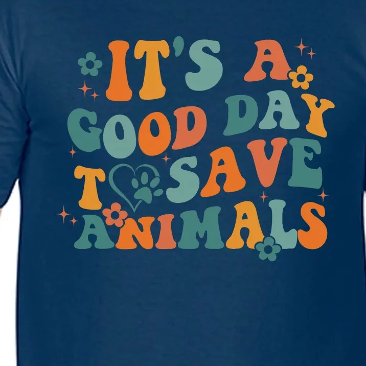 It's A Good Day To Save Animals Vet Tech Comfort Colors T-Shirt