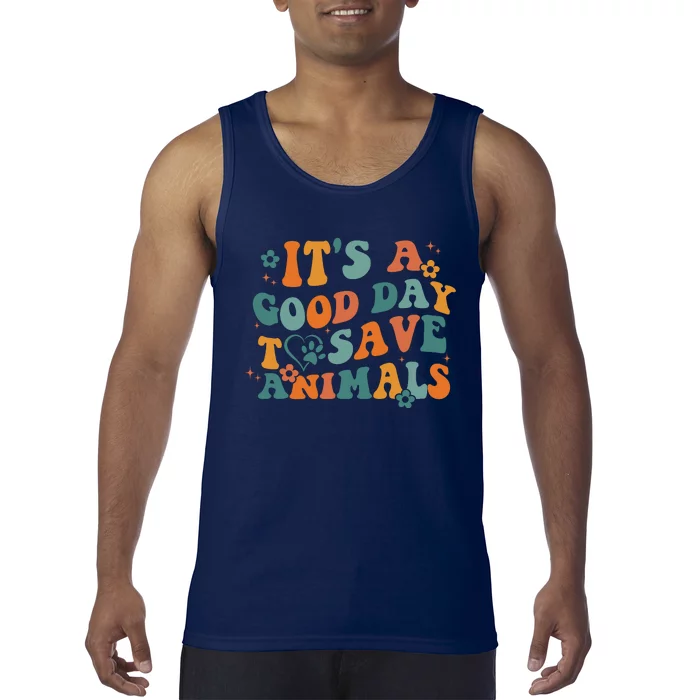 It's A Good Day To Save Animals Vet Tech Tank Top