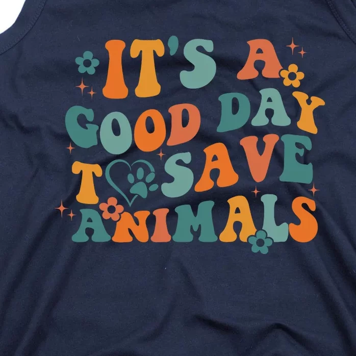 It's A Good Day To Save Animals Vet Tech Tank Top