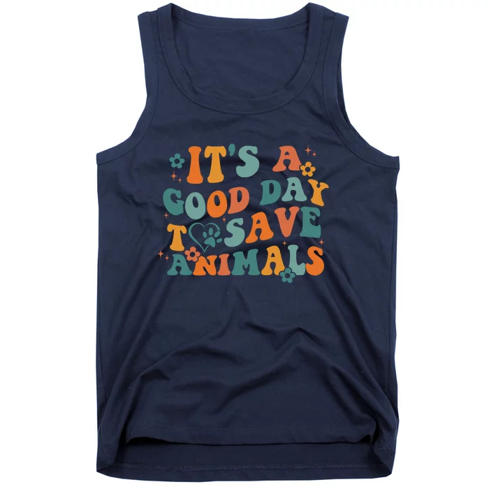 It's A Good Day To Save Animals Vet Tech Tank Top