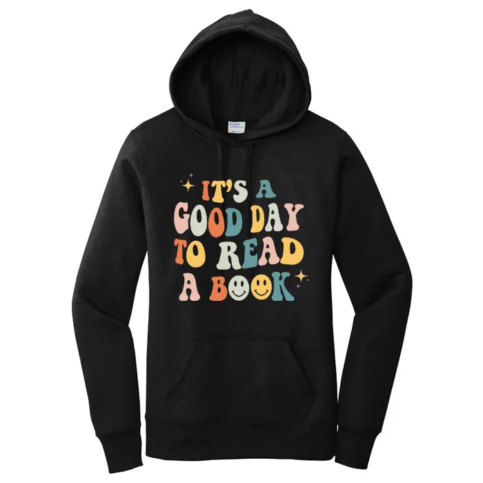 It’s A Good Day To Read A Book Lover Reader Writer Bookworm Women's Pullover Hoodie