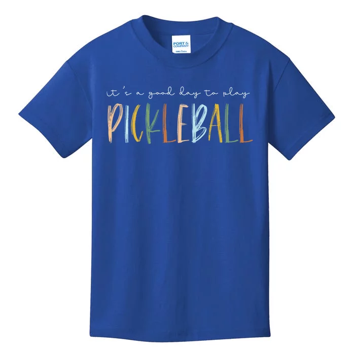 ItS A Good Days To Play Pickleball Dink Player Pickleball Meaningful Gift Kids T-Shirt