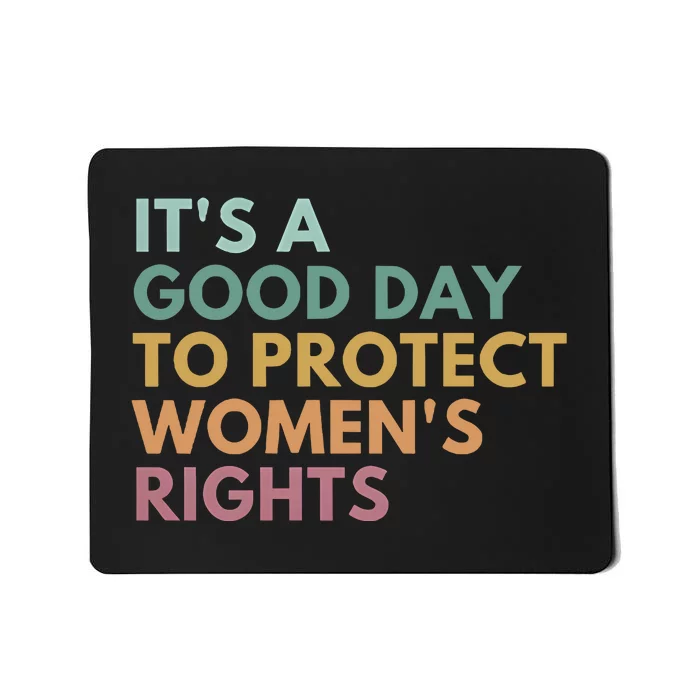 Its A Good Day To Protect Women Rights Mousepad