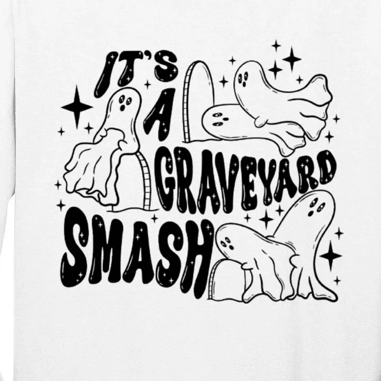 It’S A Graveyard Smash Halloween Ghost Trendy Spooky Tall Long Sleeve T-Shirt