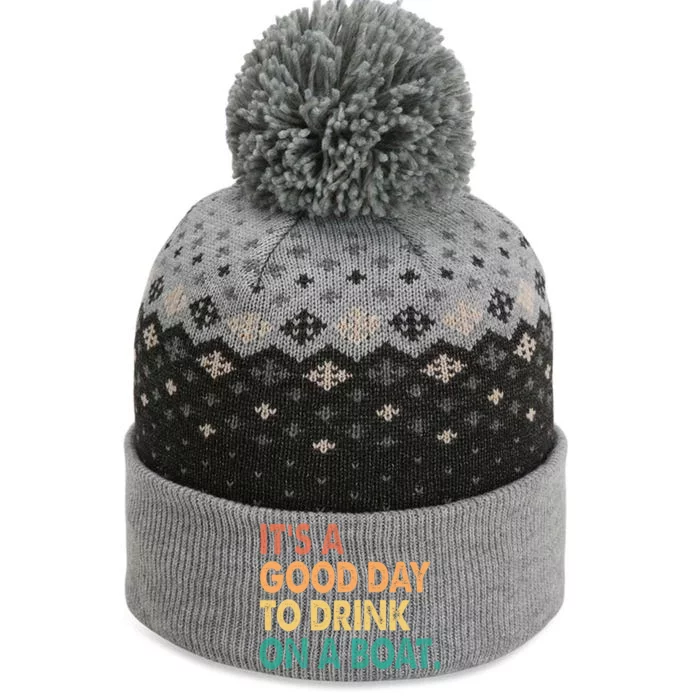 It's A Good Day To Drink On A Boat The Baniff Cuffed Pom Beanie