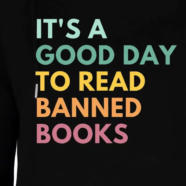 Its A Good Day To Read Banned Books Banned Books Womens Funnel Neck Pullover Hood