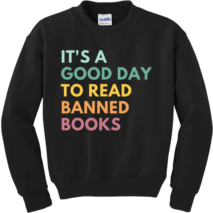 Its A Good Day To Read Banned Books Banned Books Kids Sweatshirt