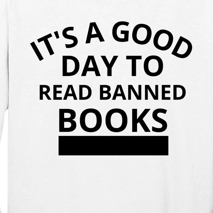 It's A Good Day To Read Banned Books Tall Long Sleeve T-Shirt