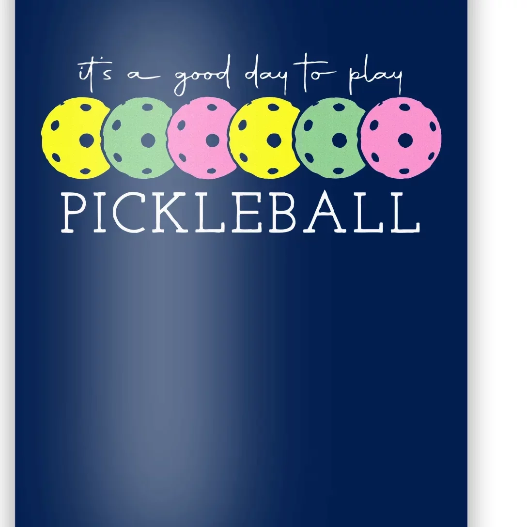 ItS A Good Days To Play Pickleball Dink Player Pickleball Poster