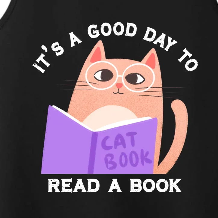 It's A Good Day To Read A Book Cat Kitty Reading Book Cute Gift Performance Tank