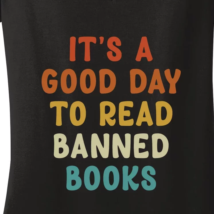 Its A Good Day To Read Banned Books Women's V-Neck T-Shirt