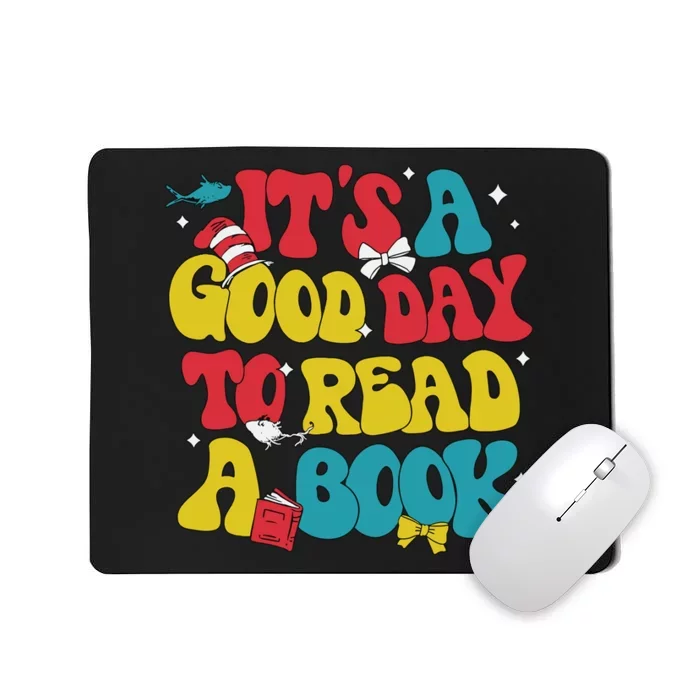 Its A Good Day To Read A Book Mousepad