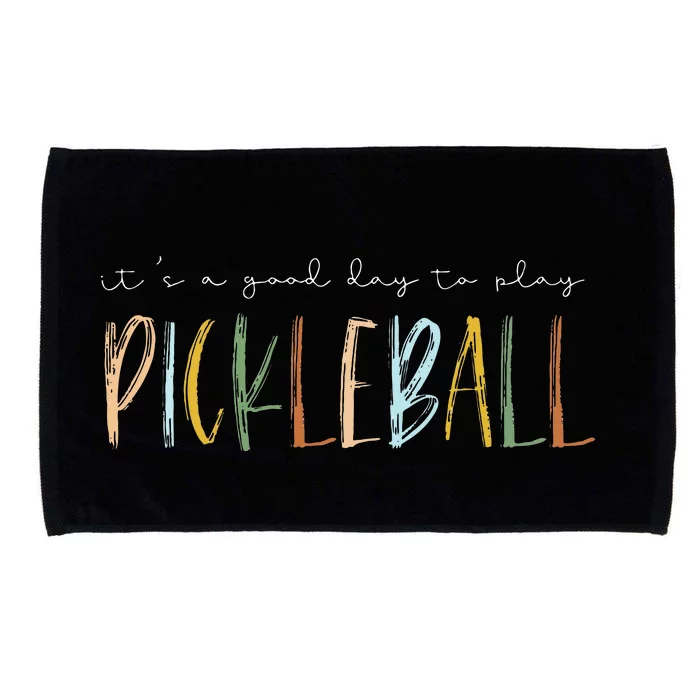 It's A Good Days To Play Pickleball Dink Player Pickleball Microfiber Hand Towel