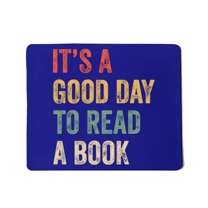 It's A Good Day To Read A Book Gift Mousepad