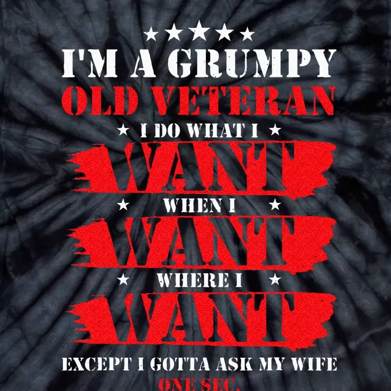 Im A Grumpy Old Veteran Funny Veteran Wife Tie-Dye T-Shirt