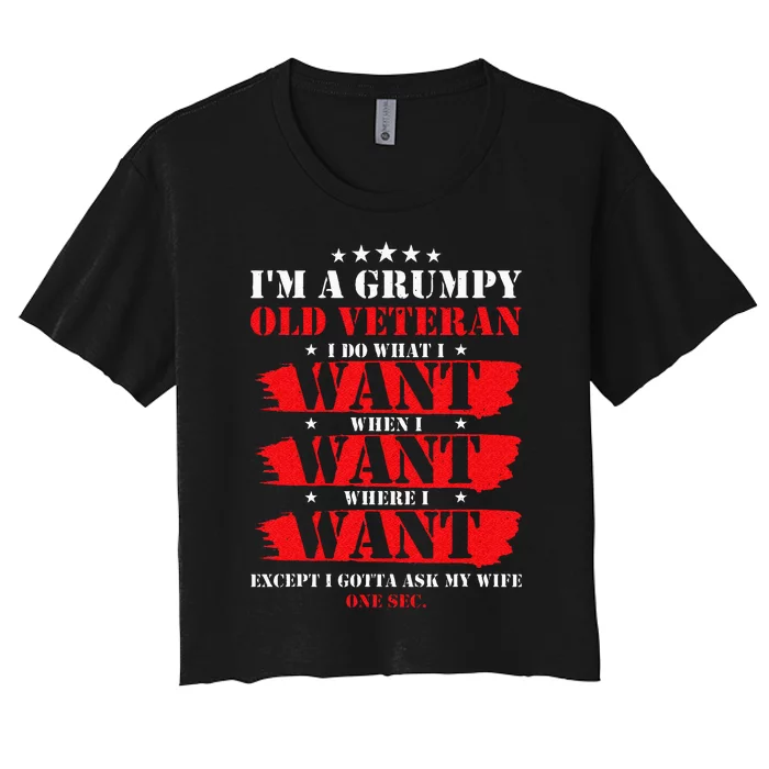 Im A Grumpy Old Veteran Funny Veteran Wife Women's Crop Top Tee