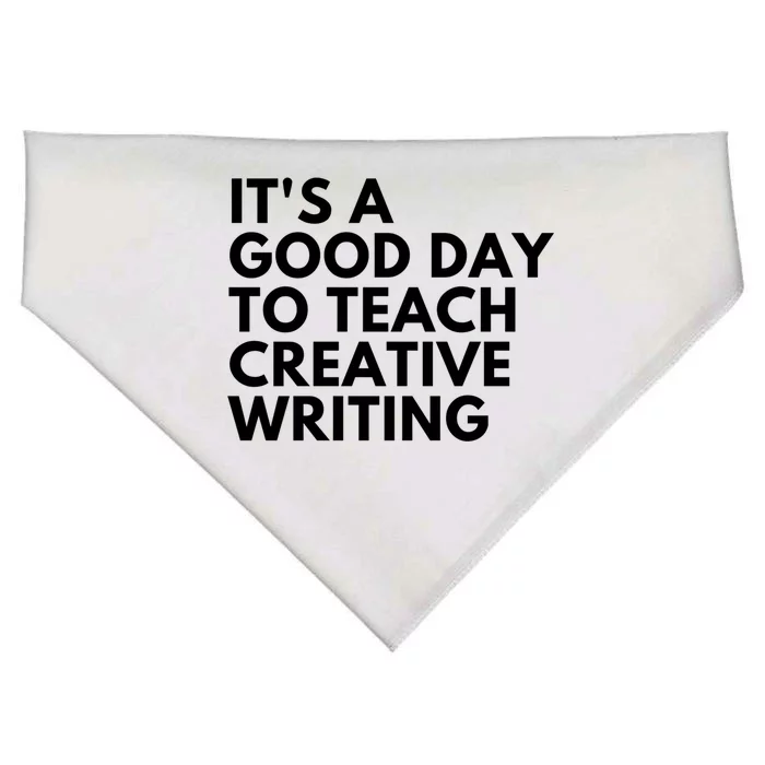 It's A Good Day To Teach Creative Writing Meaningful Gift USA-Made Doggie Bandana