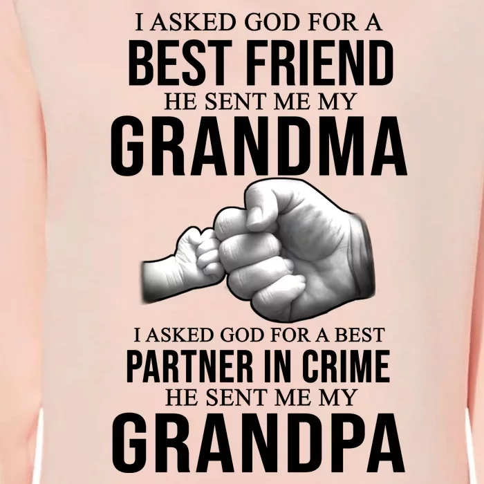 I Asked God For A Best Friend He Sent Me My Grandma Womens California Wash Sweatshirt