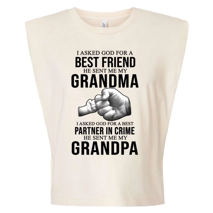 I Asked God For A Best Friend He Sent Me My Grandma Garment-Dyed Women's Muscle Tee