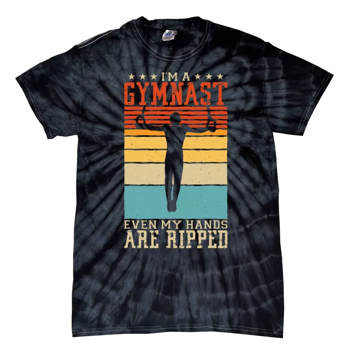 IM A Gymnast Even My Hands Are Ripped Gymnastic Tie-Dye T-Shirt