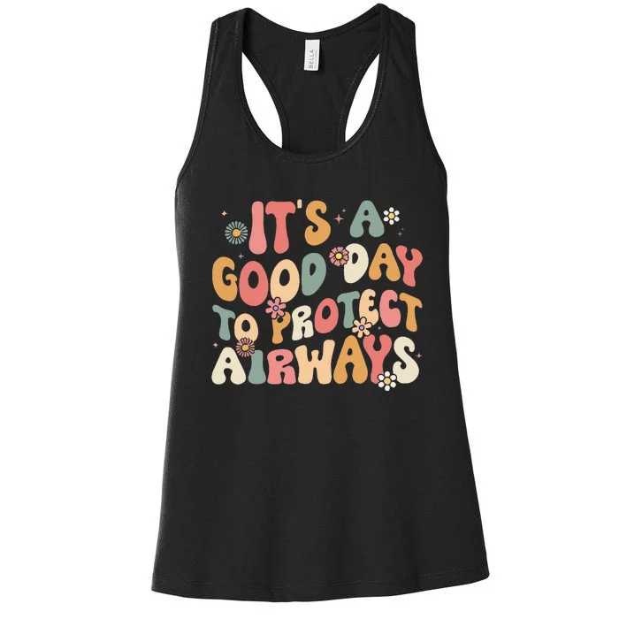 Its A Good Day To Protect Airways Respiratory Therapist Women's Racerback Tank