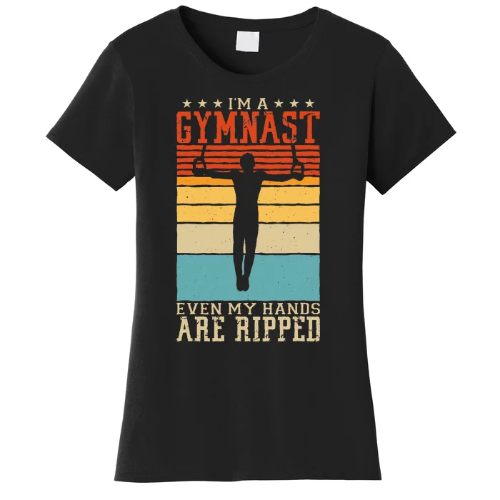 IM A Gymnast Even My Hands Are Ripped Gymnastic Women's T-Shirt