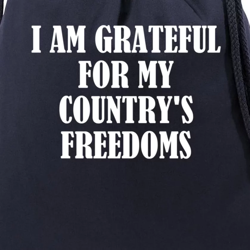 I Am Grateful For My Country's Freedoms Great Gift Drawstring Bag