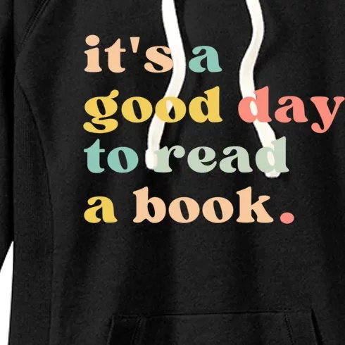 It's A Good Day To Read A Book Gift Women's Fleece Hoodie