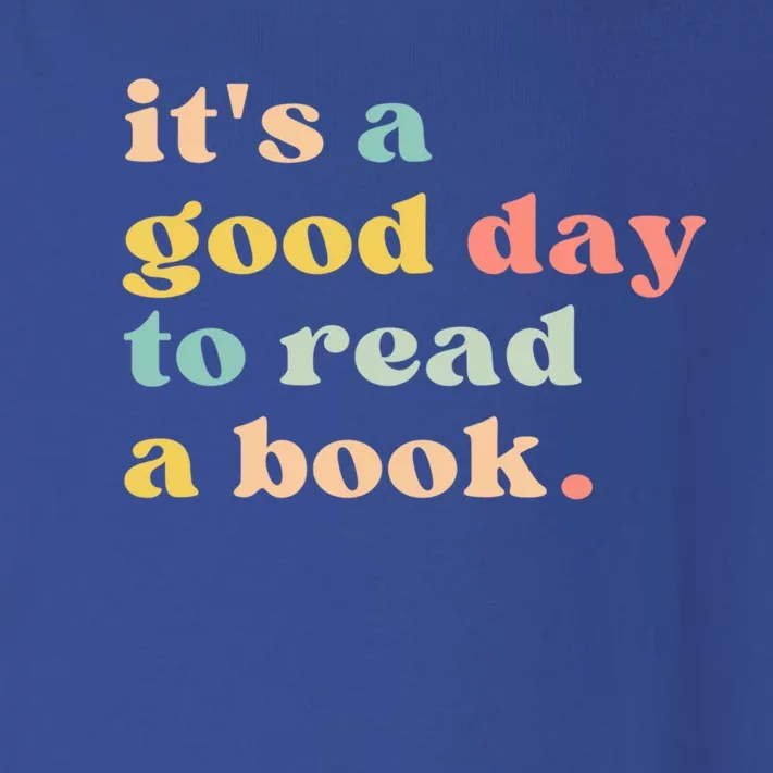 It's A Good Day To Read A Book Gift Toddler Long Sleeve Shirt