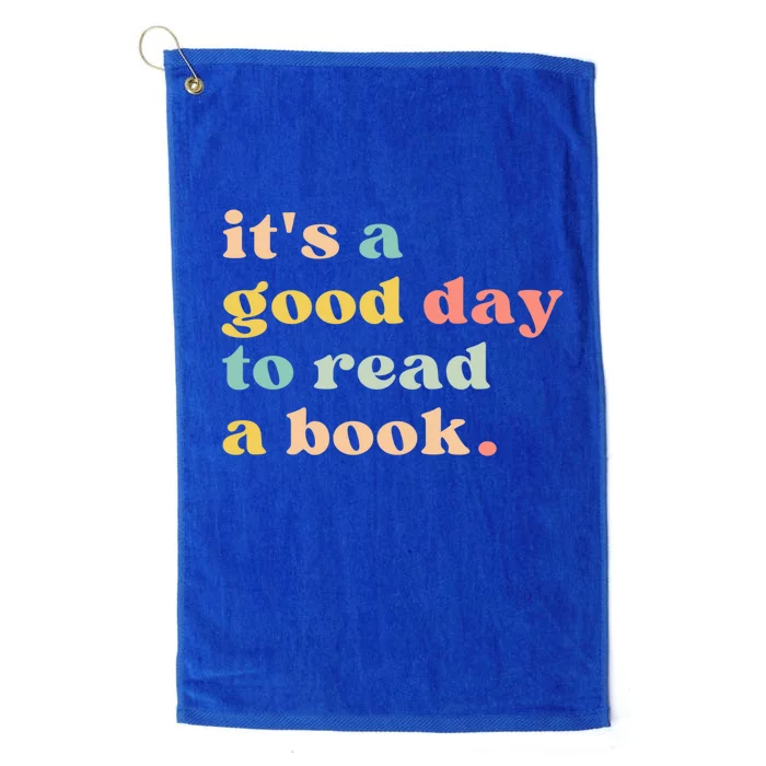 It's A Good Day To Read A Book Gift Platinum Collection Golf Towel