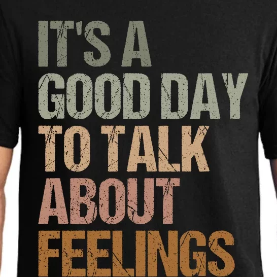 Its A Good Day To Talk About Feelings Funny Mental Health Awareness Pajama Set