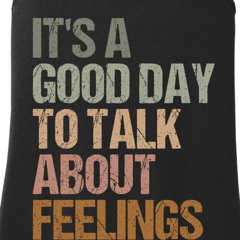 Its A Good Day To Talk About Feelings Funny Mental Health Awareness Ladies Essential Tank