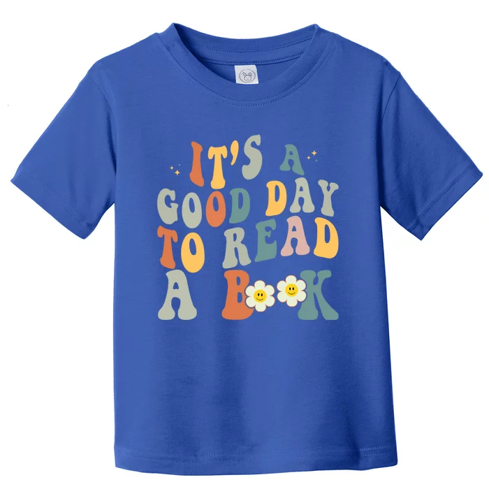 Its A Good Day To Read Books Bookish Groovy Reader Reading Gift Toddler T-Shirt