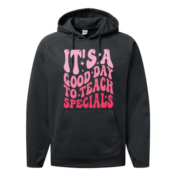 ItS A Good Day To Teach Specials Performance Fleece Hoodie